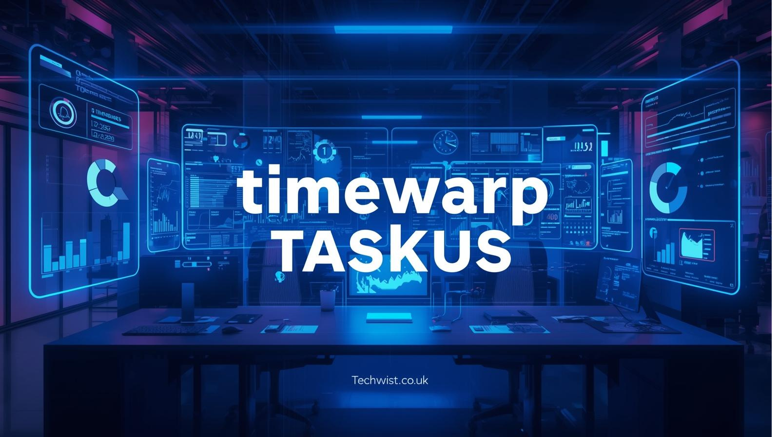 Timewarp TaskUs: Complete Guide to the Workforce Management Platform