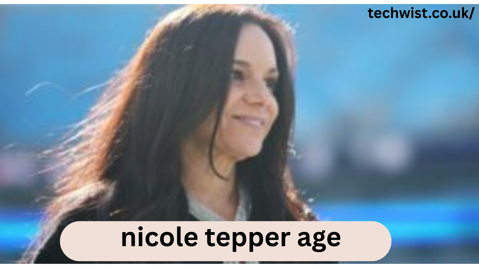 Nicole Tepper Age